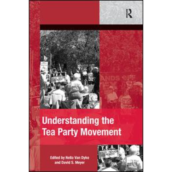 Understanding the Tea Party Movement Understanding the Tea Party Movement