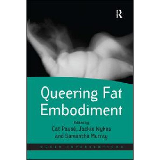 Queering Fat Embodiment Queering Fat Embodiment