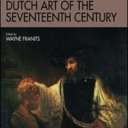 The Ashgate Research Companion to Dutch Art of the Seventeenth Century The Ashgate Research Companion to Dutch Art of the Seventeenth Century