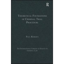Theoretical Foundations of Criminal Trial Procedure