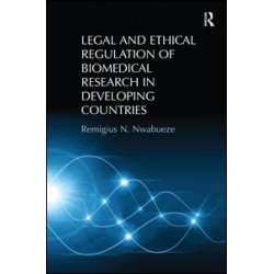 Legal and Ethical Regulation of Biomedical Research in Developing Countries