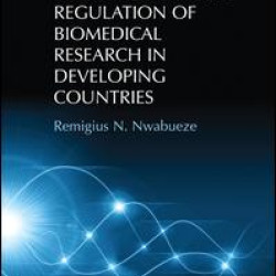 Legal and Ethical Regulation of Biomedical Research in Developing Countries Legal and Ethical Regulation of Biomedical Research in Developing Countries