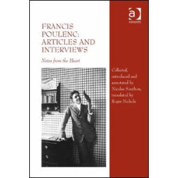 Francis Poulenc: Articles and Interviews Francis Poulenc: Articles and Interviews