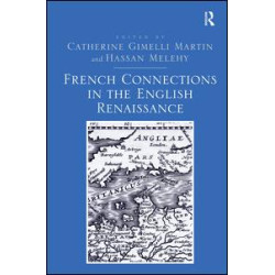 French Connections in the English Renaissance French Connections in the English Renaissance
