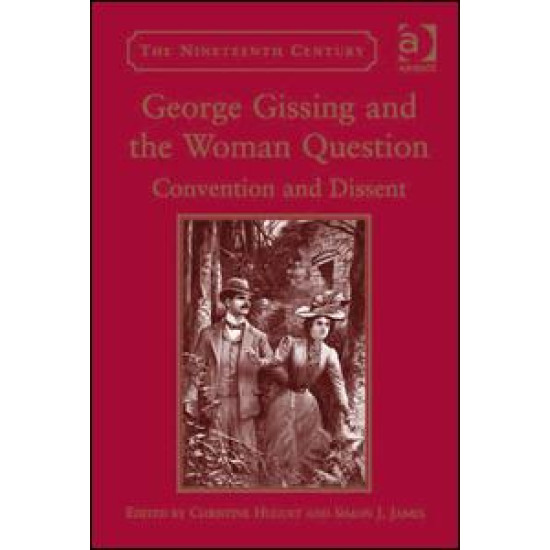 George Gissing and the Woman Question George Gissing and the Woman Question