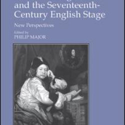 Thomas Killigrew and the Seventeenth-Century English Stage Thomas Killigrew and the Seventeenth-Century English Stage