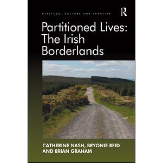 Partitioned Lives: The Irish Borderlands