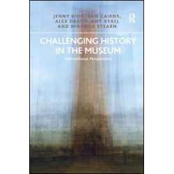 Challenging History in the Museum Challenging History in the Museum
