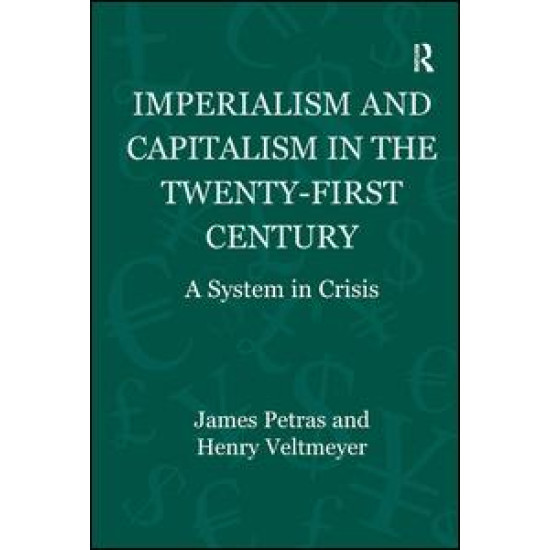 Imperialism and Capitalism in the Twenty-First Century Imperialism and Capitalism in the Twenty-First Century