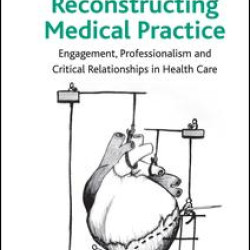 Reconstructing Medical Practice Reconstructing Medical Practice