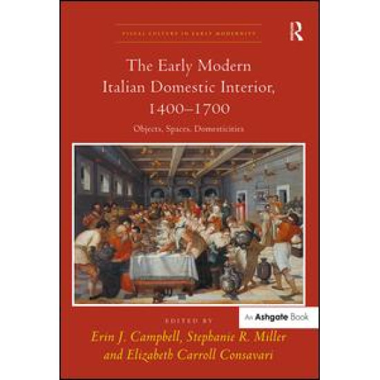 The Early Modern Italian Domestic Interior, 1400–1700