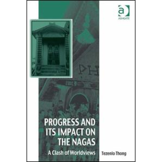 Progress and Its Impact on the Nagas Progress and Its Impact on the Nagas