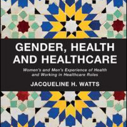 Gender, Health and Healthcare Gender, Health and Healthcare