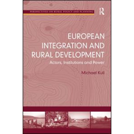 European Integration and Rural Development European Integration and Rural Development