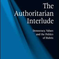 The Authoritarian Interlude The Authoritarian Interlude