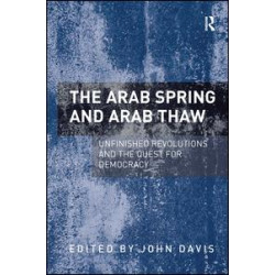 The Arab Spring and Arab Thaw The Arab Spring and Arab Thaw