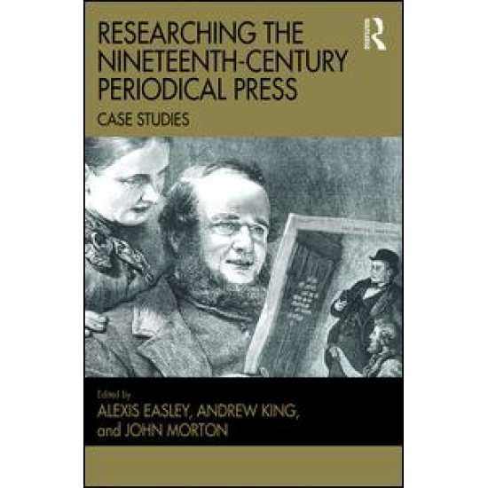 Researching the Nineteenth-Century Periodical Press