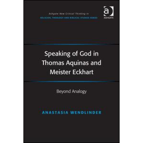 Speaking of God in Thomas Aquinas and Meister Eckhart