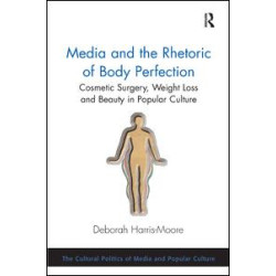 Media and the Rhetoric of Body Perfection