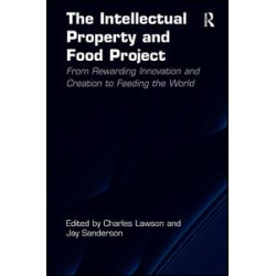 The Intellectual Property and Food Project The Intellectual Property and Food Project