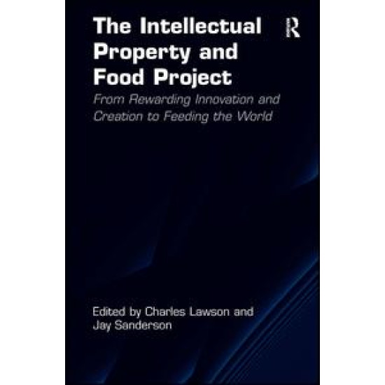 The Intellectual Property and Food Project The Intellectual Property and Food Project