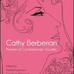 Cathy Berberian: Pioneer of Contemporary Vocality Cathy Berberian: Pioneer of Contemporary Vocality
