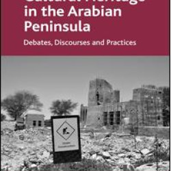 Cultural Heritage in the Arabian Peninsula Cultural Heritage in the Arabian Peninsula