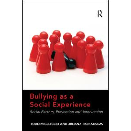 Bullying as a Social Experience Bullying as a Social Experience