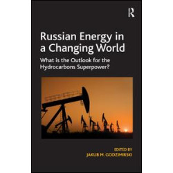 Russian Energy in a Changing World Russian Energy in a Changing World