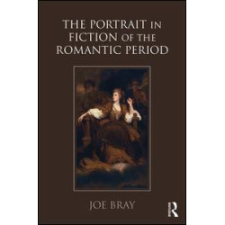 The Portrait in Fiction of the Romantic Period The Portrait in Fiction of the Romantic Period