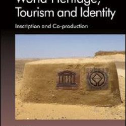 World Heritage, Tourism and Identity