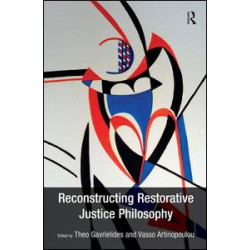 Reconstructing Restorative Justice Philosophy