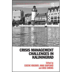 Crisis Management Challenges in Kaliningrad Crisis Management Challenges in Kaliningrad