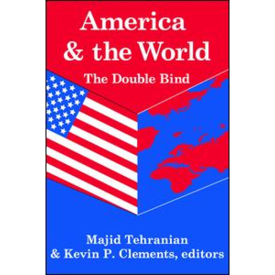 America and the World: The Double Bind America and the World: The Double Bind
