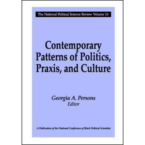 Contemporary Patterns of Politics, Praxis, and Culture