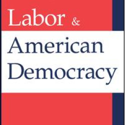 American Labor and American Democracy