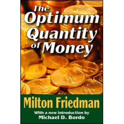The Optimum Quantity of Money The Optimum Quantity of Money