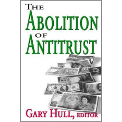 Abolition of Antitrust Abolition of Antitrust