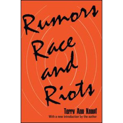 Rumors, Race and Riots Rumors, Race and Riots