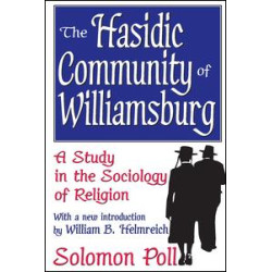The Hasidic Community of Williamsburg The Hasidic Community of Williamsburg