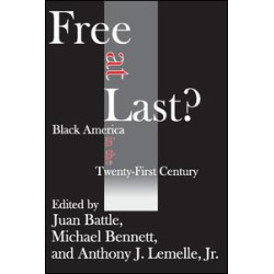 Free at Last? Free at Last?