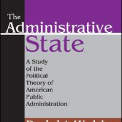 The Administrative State The Administrative State