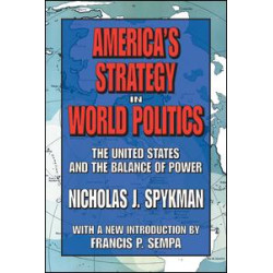 America's Strategy in World Politics America's Strategy in World Politics