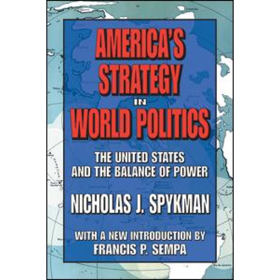 America's Strategy in World Politics America's Strategy in World Politics