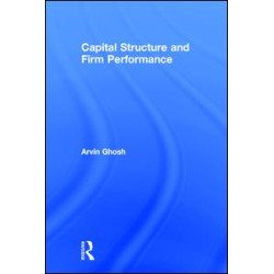 Capital Structure and Firm Performance Capital Structure and Firm Performance