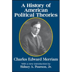A History of American Political Theories A History of American Political Theories