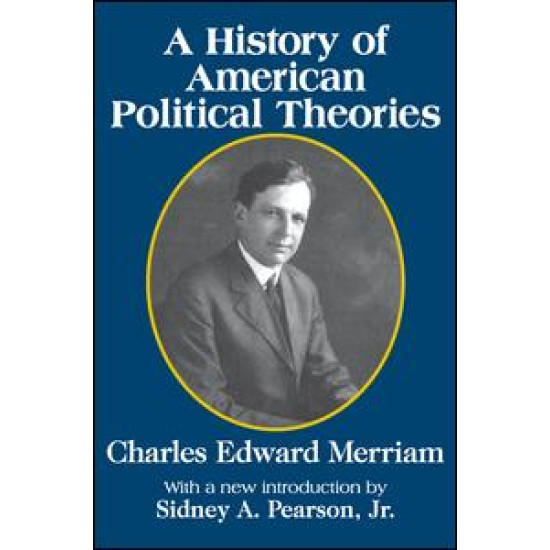 A History of American Political Theories A History of American Political Theories