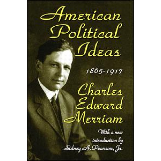 American Political Ideas, 1865-1917 American Political Ideas, 1865-1917