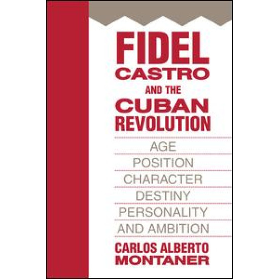 Fidel Castro and the Cuban Revolution