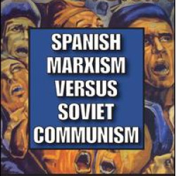 Spanish Marxism Versus Soviet Communism